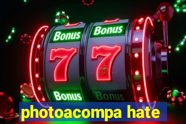 photoacompa hate